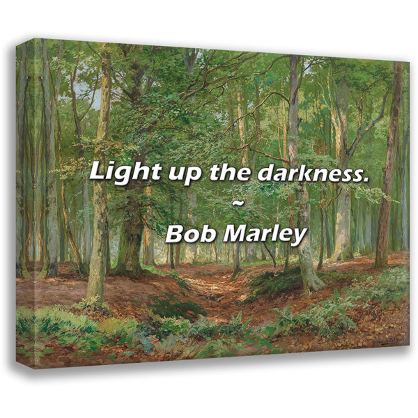 Trinx Bob Marley Quote: Light up the darkness. | Wayfair