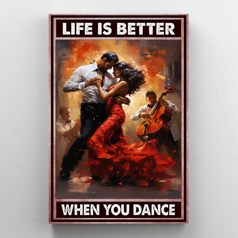 «Life Is Better When You Dance», reproduction d'art sur toile 1 pièce, H 36 po x l 24 po x P 1,25 po