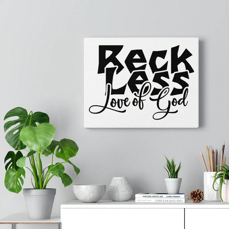 Reckless Love of God 1 Piece Wrapped Canvas Wall Art, 30cm H x 41cm W