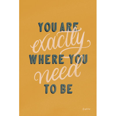 " You Are Exactly Where You Need To Be Crop " by Becky Thorns