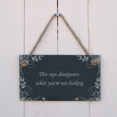 This Sign Disappears When Your Not Sign