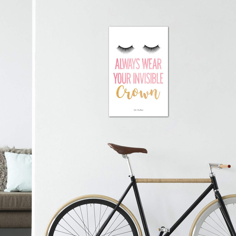 «Always Porter Your Invisible Crown» par Seven Trees Design - impression d'art textuel, Toile tendue, Pas de tapis