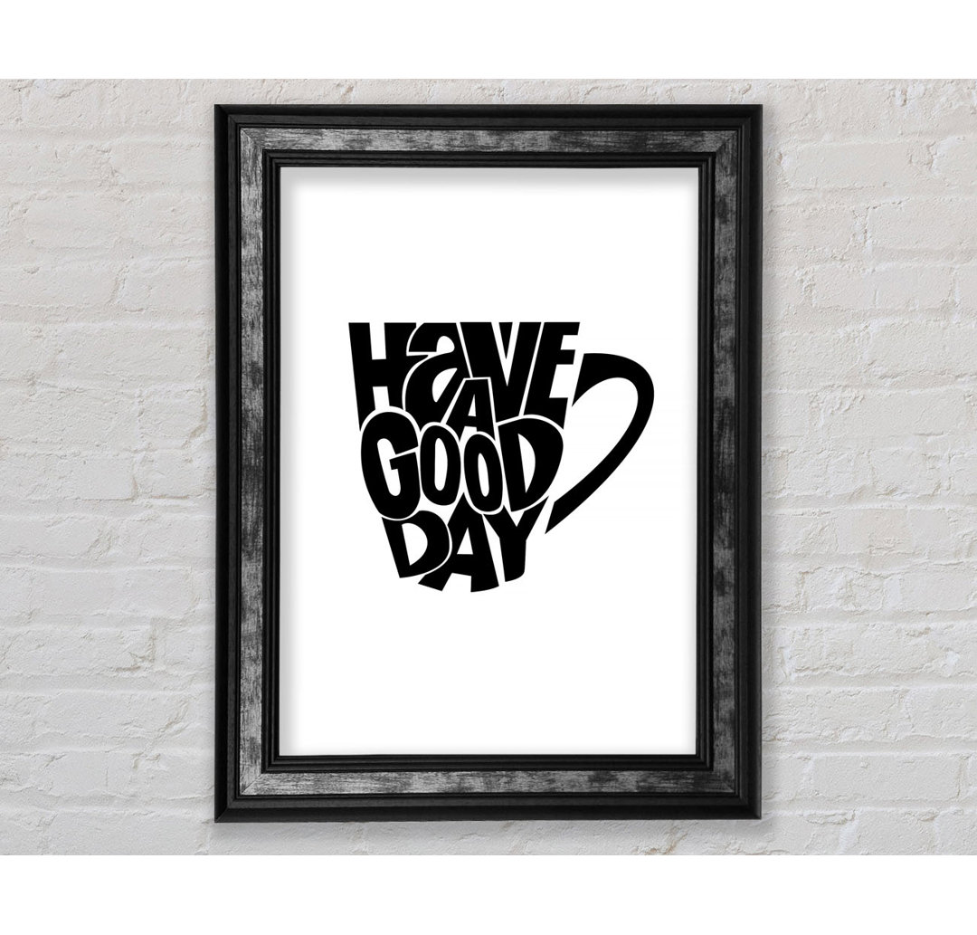 Have A Good Day 2 - Single Picture Frame Typography