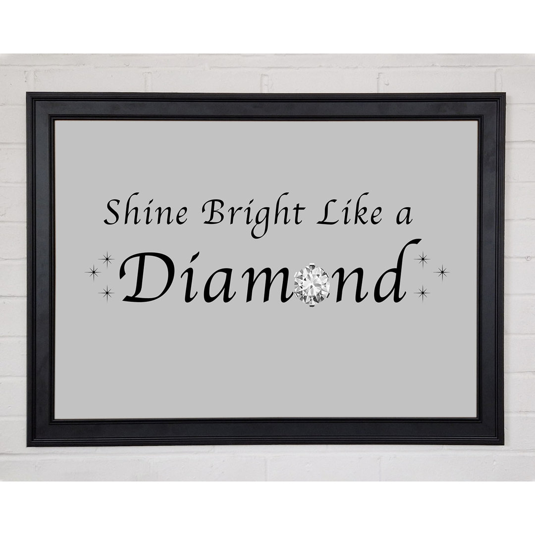 Musik Zitat Shine Bright Like A Diamond Rihanna Grau Gerahmter Druck 10495