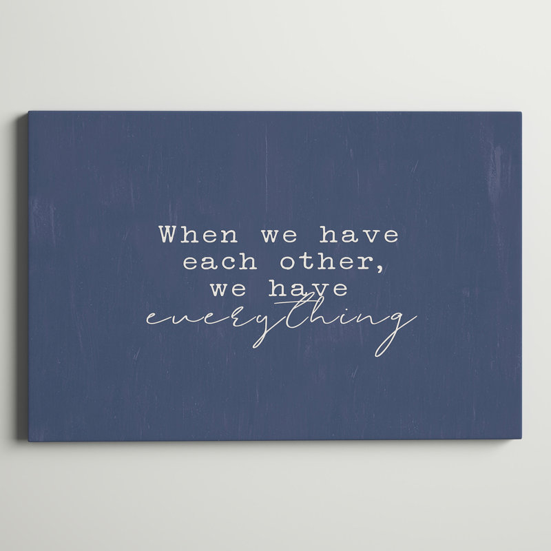 «When We Have Together», nous avons tout - Art textuel sur toile tendue, H 20 po x l 30 po