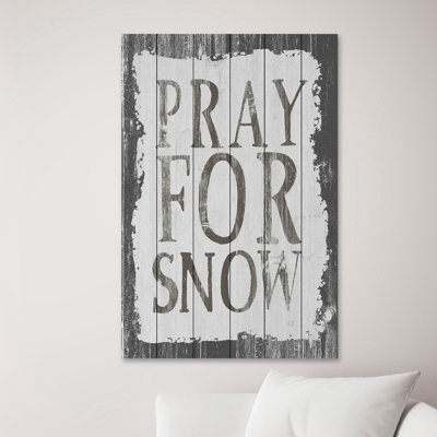 «Pray for Snow», reproduction d'art textuel sur bois