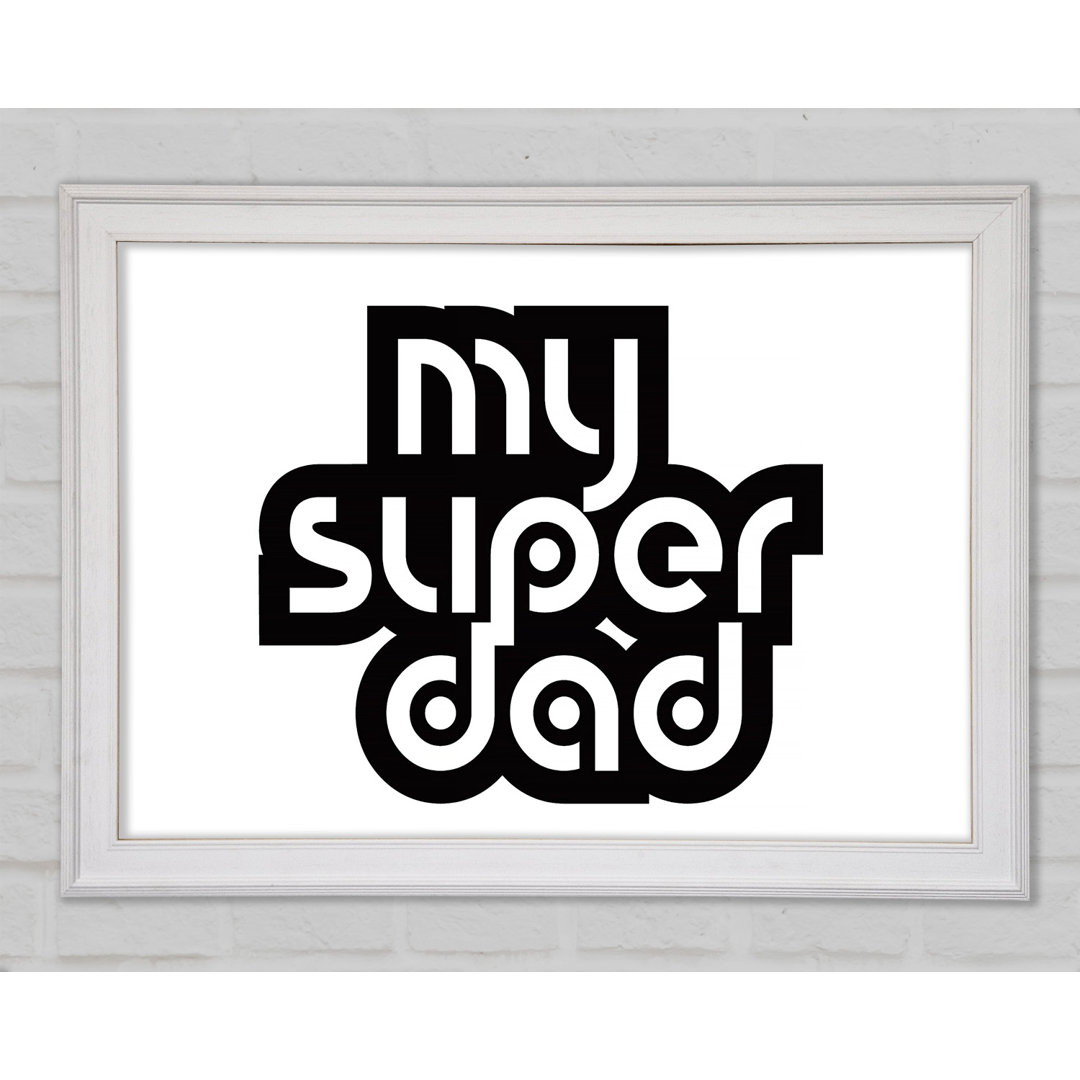 My Super Dad - Einzelbildrahmen Typografie