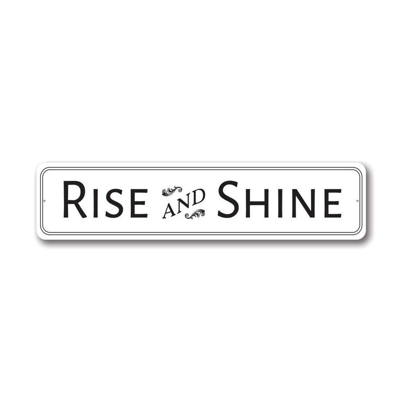 Enseigne en aluminium Rise And Shine, H 4 po x l 18 po x P 0,04 po