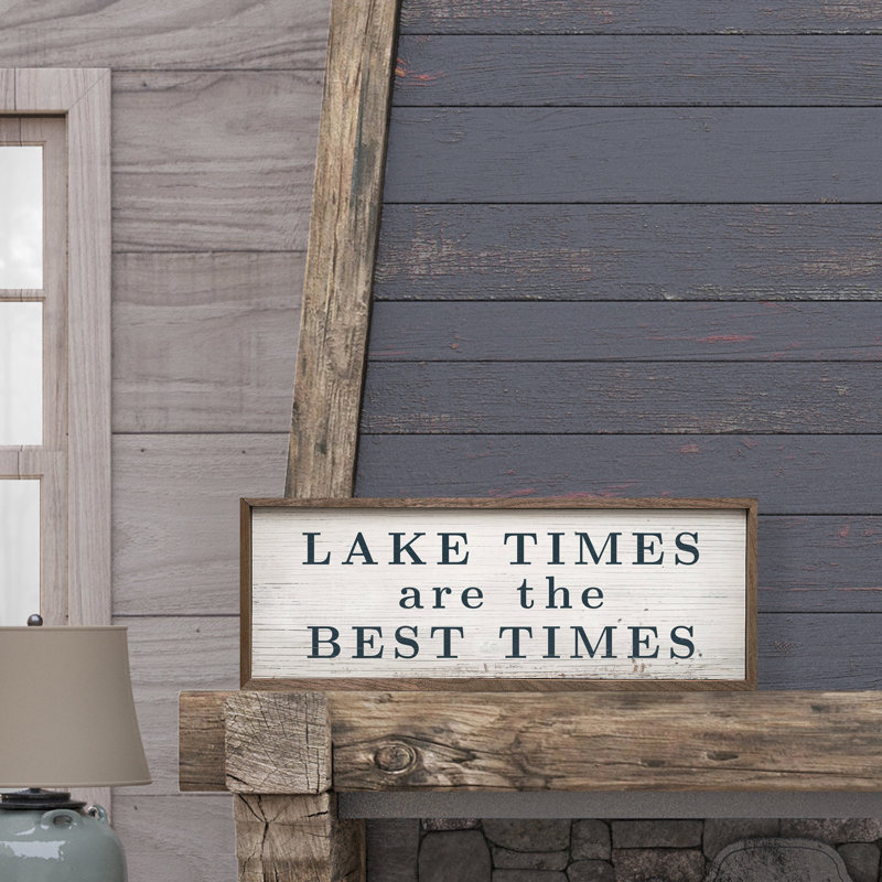Lake Times Are The Best Whitewash, H 4 po x l 12 po