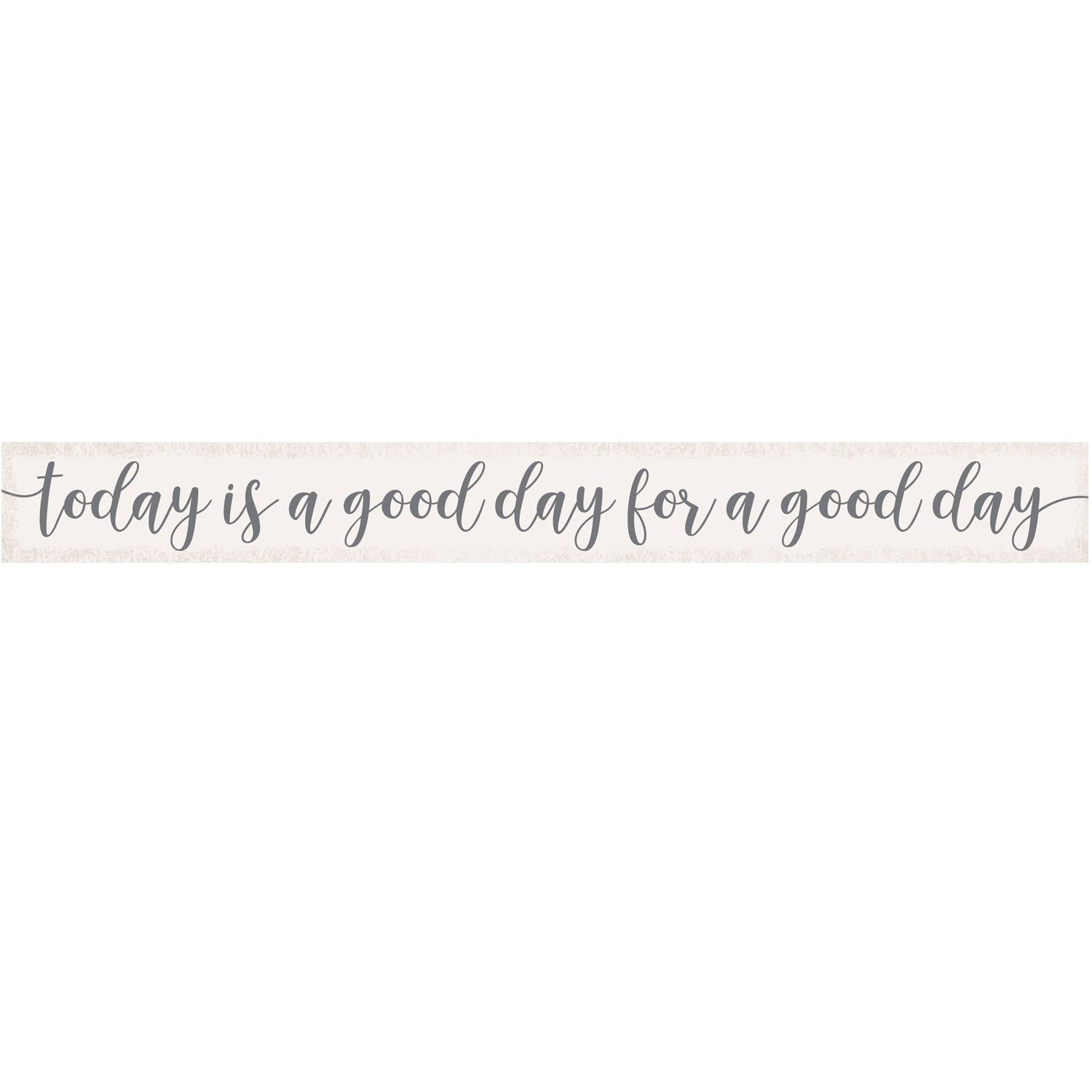 Sixtrees USA Ltd. Today Is A Good Day For A Good Day Decorative Box