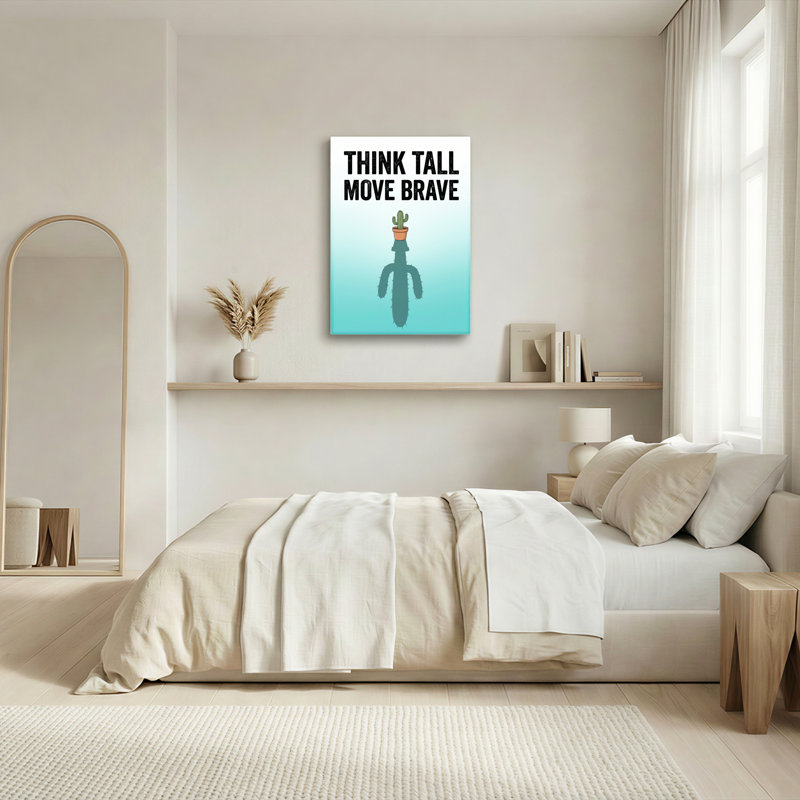 «Think Tall Move Brave», reproduction d'art sur toile, ensemble de 1, H 18 po x l 12 po, Toile tendue