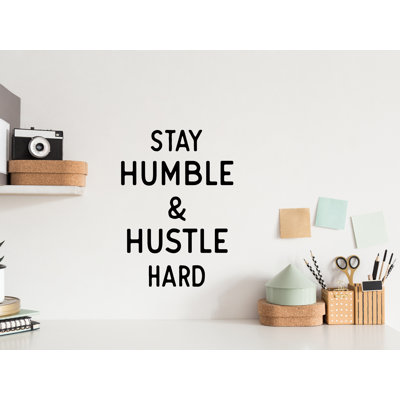 Stay Humble and Hustle Hard Wall Decal Stay Humble and Hustle Hard Wall Decal
