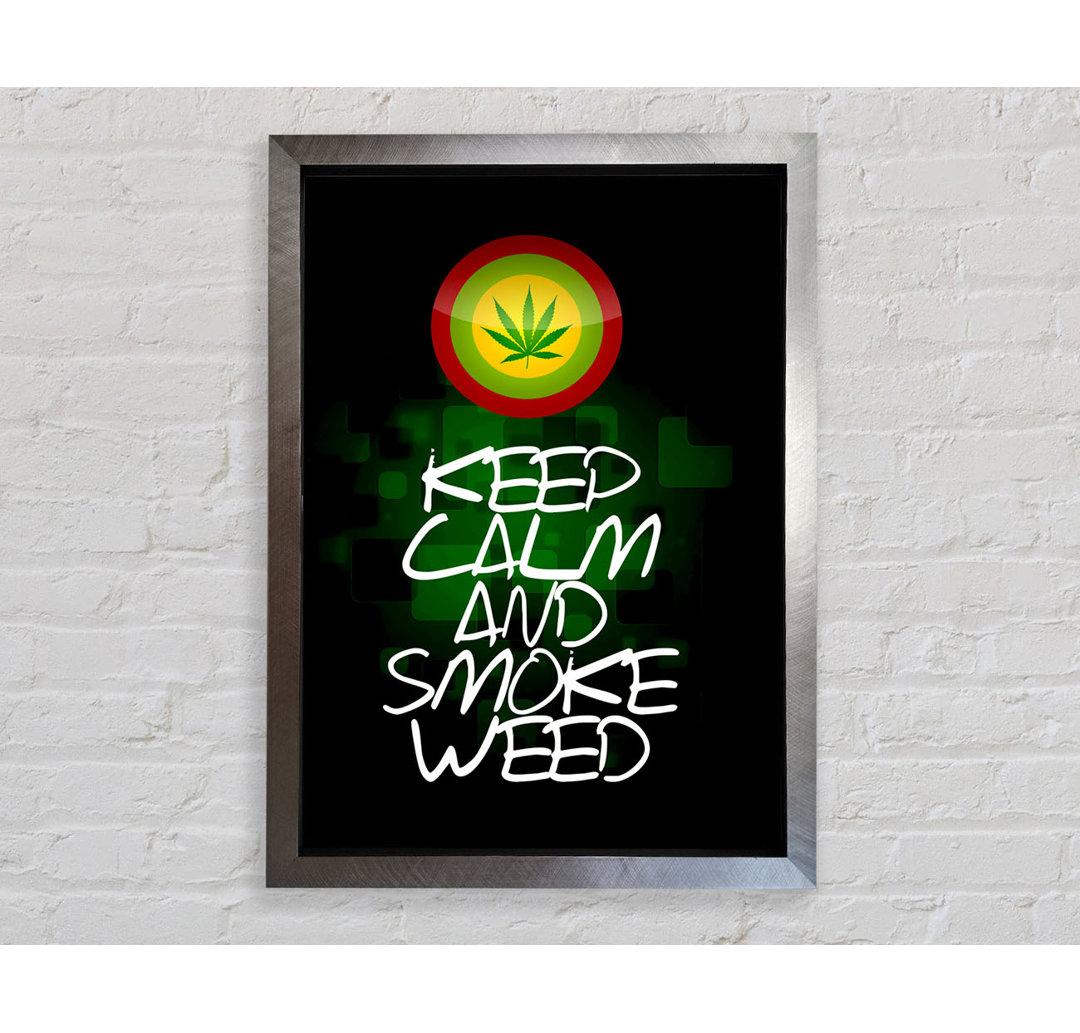 Keep Calm Weed Black - Einzelner Bilderrahmen Kunstdrucke