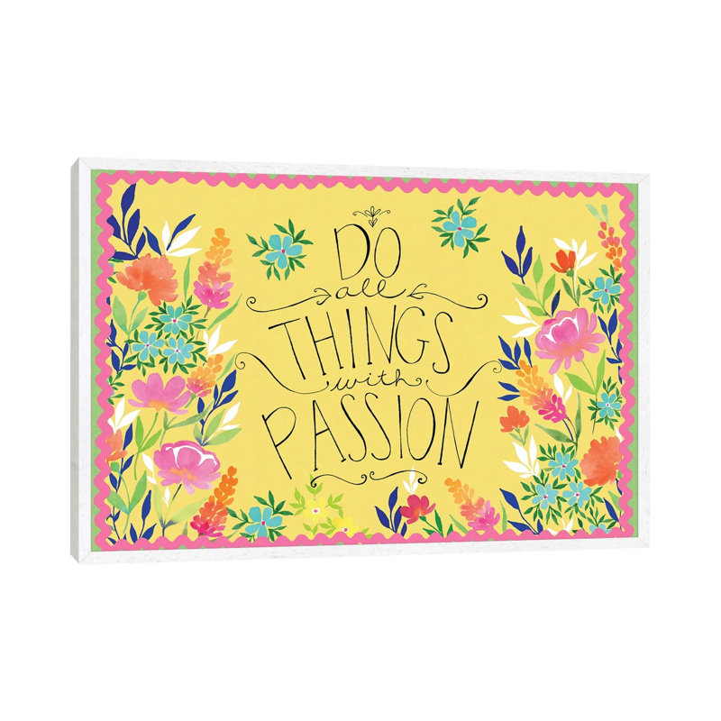 Do All Things With Passion by Stephanie Ryan - Print on Canvas, White Floater Framed, 101.6cm H x 152.4cm W x 3.81cm D