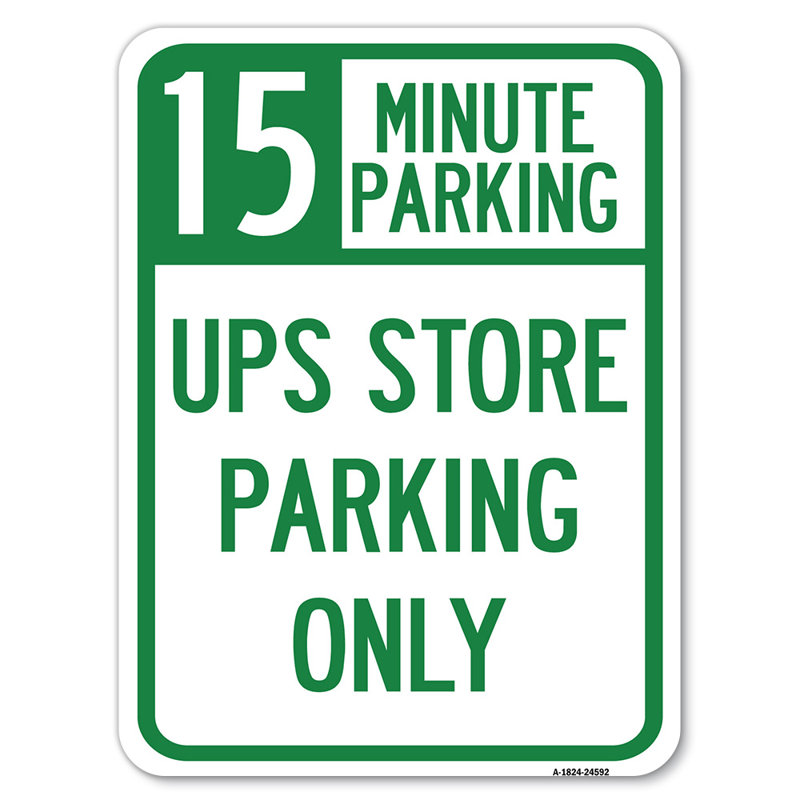 Stationnement de 15 minutes - Stationnement Ups seulement / 24592, H 24 po x l 18 po x p 1 po