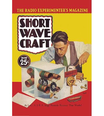 Short Wave Craft: At Last! A 2 R.F. Stage Pentode Receiver That Works! by Hugo Gernsback Vintage Advertisement -  Buyenlarge, 0-587-07687-9C2842