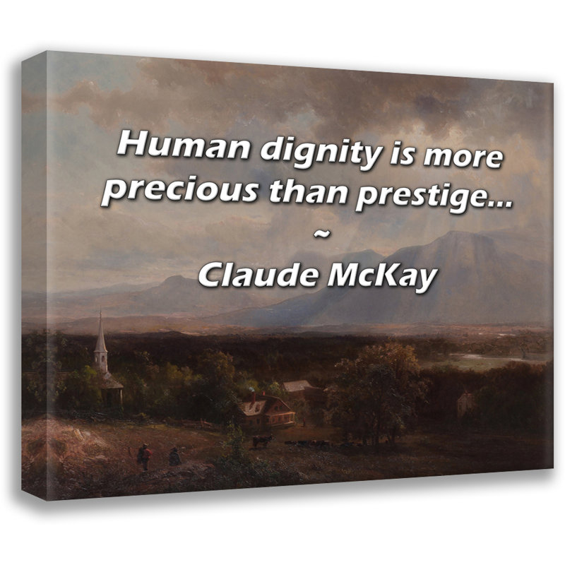 Citation artistique «La dignité humaine est plus précieuse que le prestige ...» par Claude McKay, toile tendue avec châssis