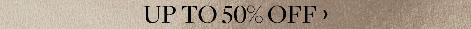Up to 50% off