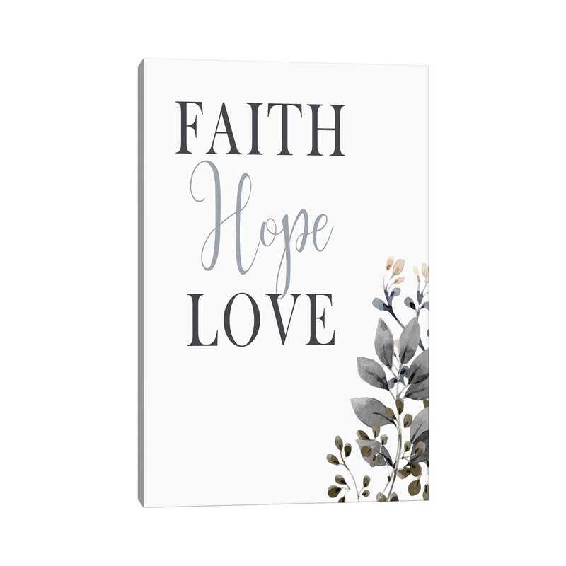 Faith Hope Love by Kimberly Allen - Print on Canvas, 45.72cm H x 30.48cm W x 1.91cm D, Wrapped Canvas