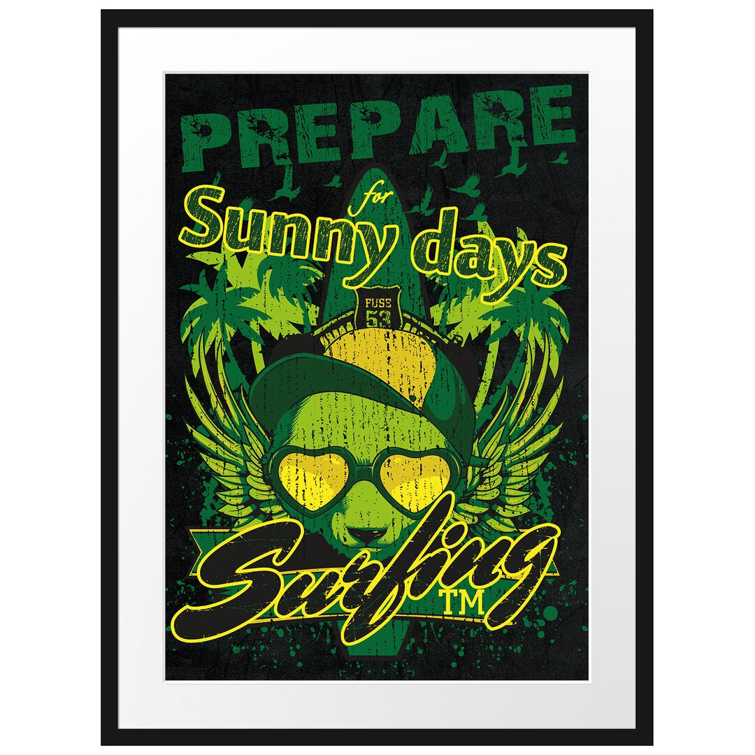 Gerahmtes Poster Prepare For Sunny Days Schwarz