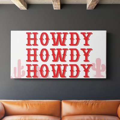 Howdy- Gallery Wrapped Canvas -Ready to Hang