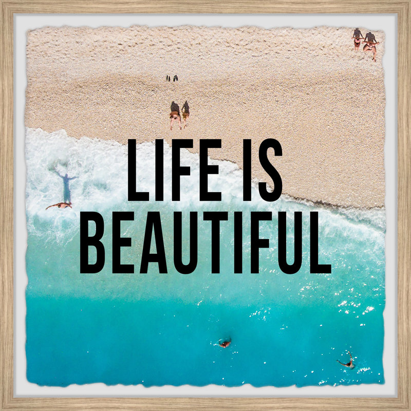 Life Is Beautiful III by Marmont Hill - Single Picture Frame Painting, 41cm H x 41cm W x 3.81cm D