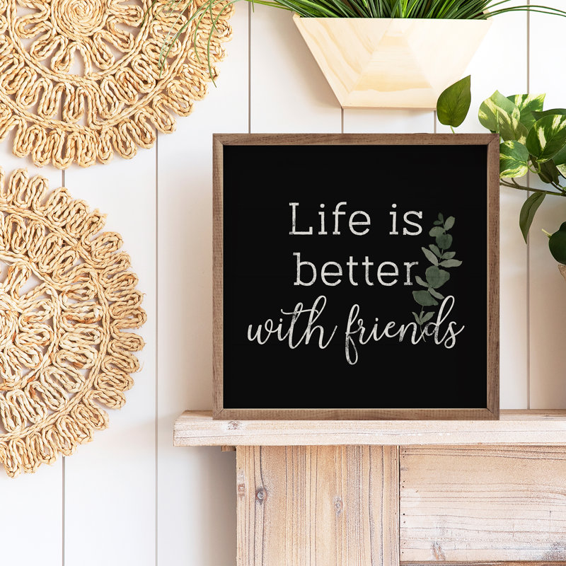 «Life Is Better With Friends», verdure, noir, H 16 po x l 16 po x P 1 po