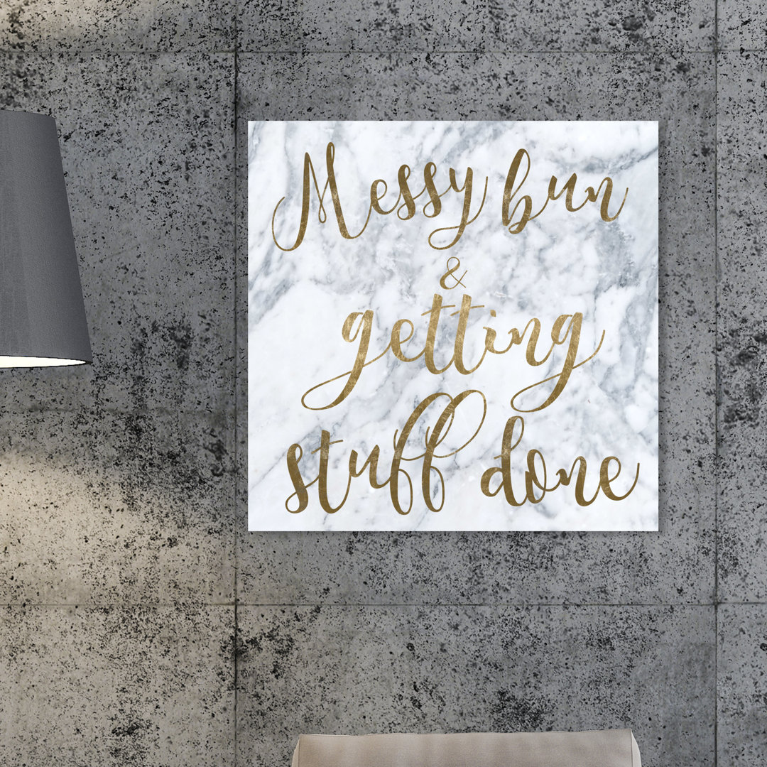 'Messy Bun Stuff Done' Typography on Wrapped Canvas