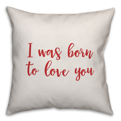  Coussin décoratif I Was Born to Love You