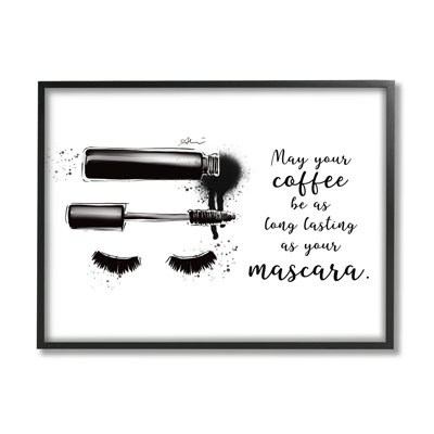 " Coffee & Lashes Mascara Phrase " by Alison Petrie