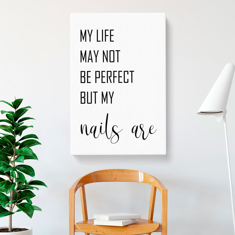 My Life May Not Be Perfect - Wrapped Canvas Print, 76cm H x 50cm W x 3cm D
