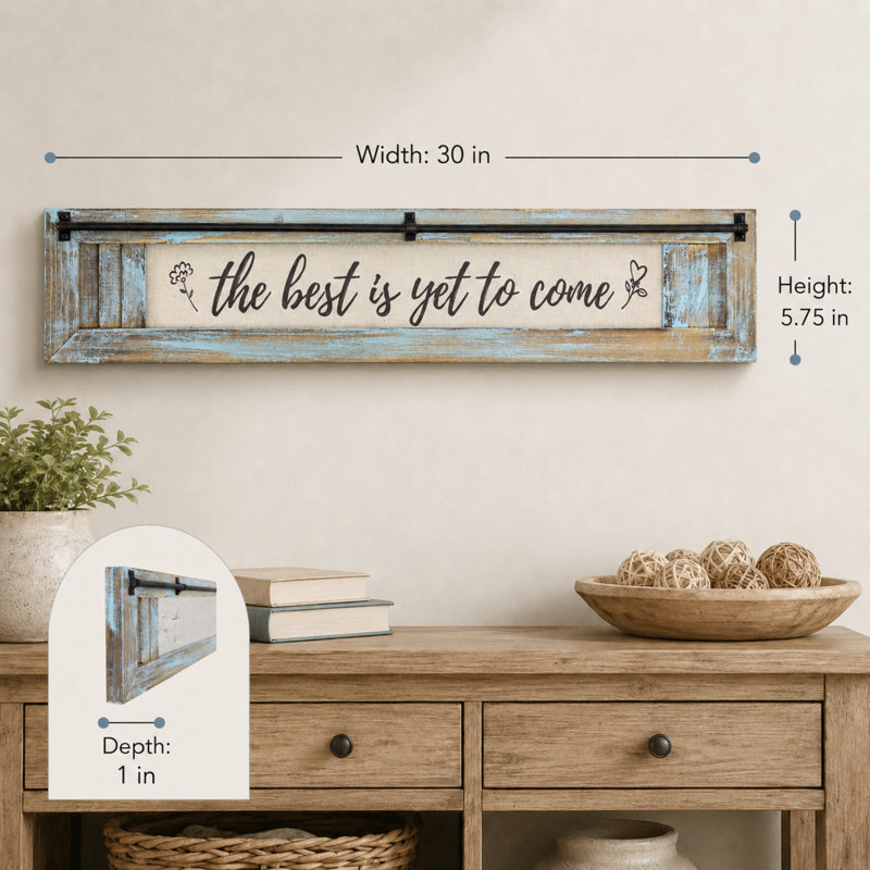 Rustic Farmhouse Distressed Wood Wall Decor - The Best Is Yet To Come