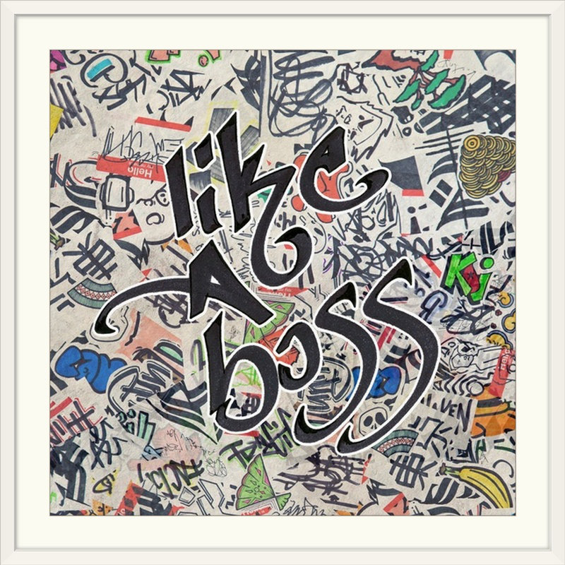 «Like a Boss - Urban Inspiration», impression, H 28 x l 28 po x P 1 po, Cadre blanc