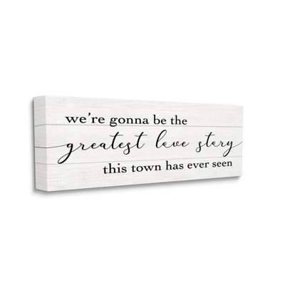 Greatest Love Story in Town by Daphne Polselli - Textual Art Print -  Stupell Industries, ab-104_cn_20x48