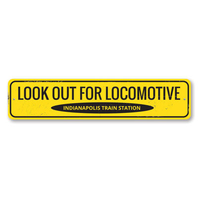 Plaque en aluminium «Look out for locomotive»