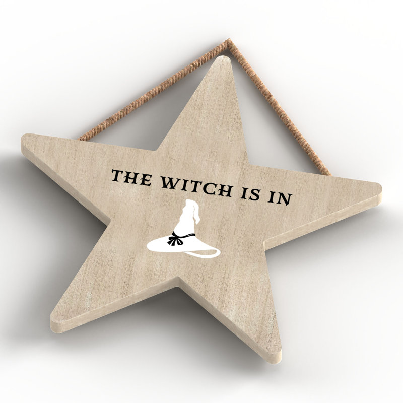 The Witch Is In Wooden Star Plaque