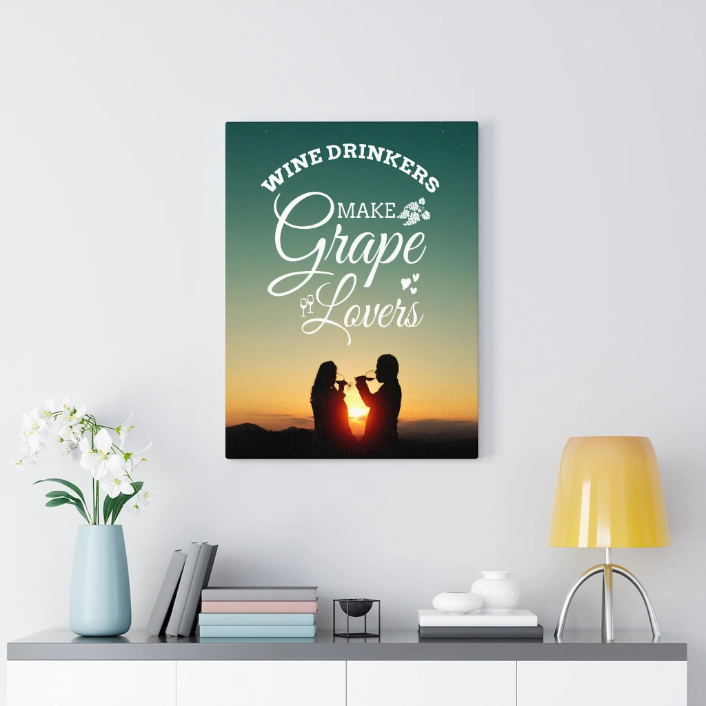 Wine Drinkers Make Grape Lovers - Wrapped Canvas Print