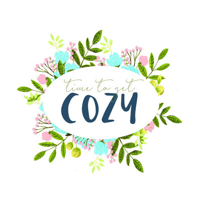 " Get Cozy Fun Flowers "