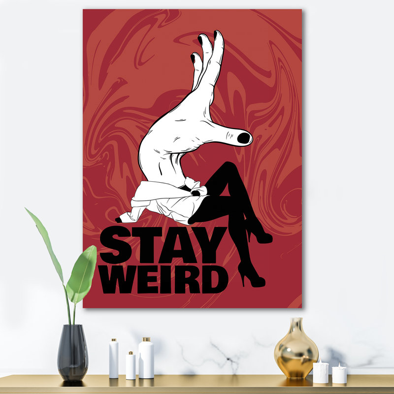 Stay Weird - Art textuel sur toile, Toile tendue, H 32 po x l 16 po x P 1 po
