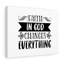 Faith In God Changes Everything - Wrapped Canvas Print-357728521