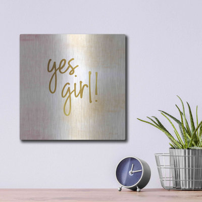 'Yes Girl!' by Susan Ball, Metal Wall Art