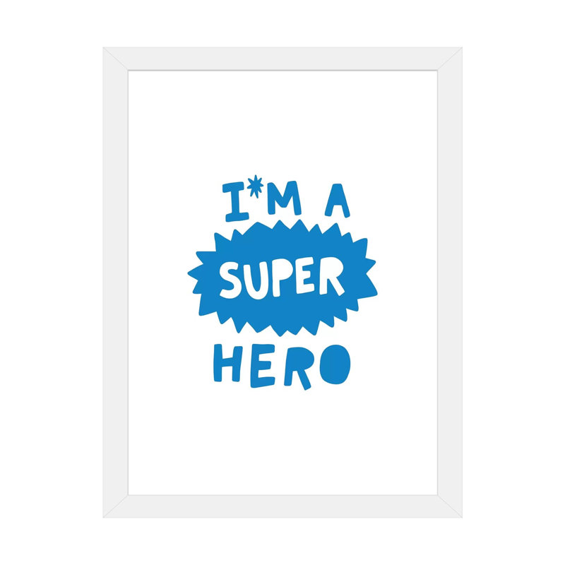 «Im a Super Hero Super Scandi», reproduction d'art textuel, H 24 po x l 16 po x P 1 po, Papier encadré blanc, Blanc