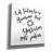'Today Stencil Quote' by Art Licensing Studio Canvas Wall Art