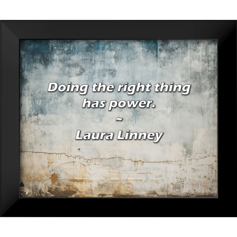 Citation de Laura Linney: «Faire la bonne chose a du pouvoir.