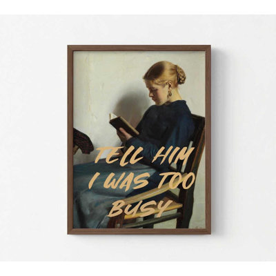 Drôle d'art mural féministe - «Tell him I was trop occupé», impression de style rétro