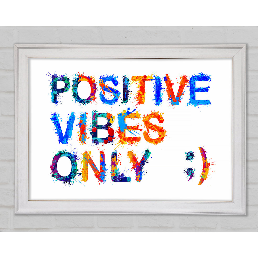 Positive Vibes Only - Einzelne Bilderrahmen Kunstdrucke