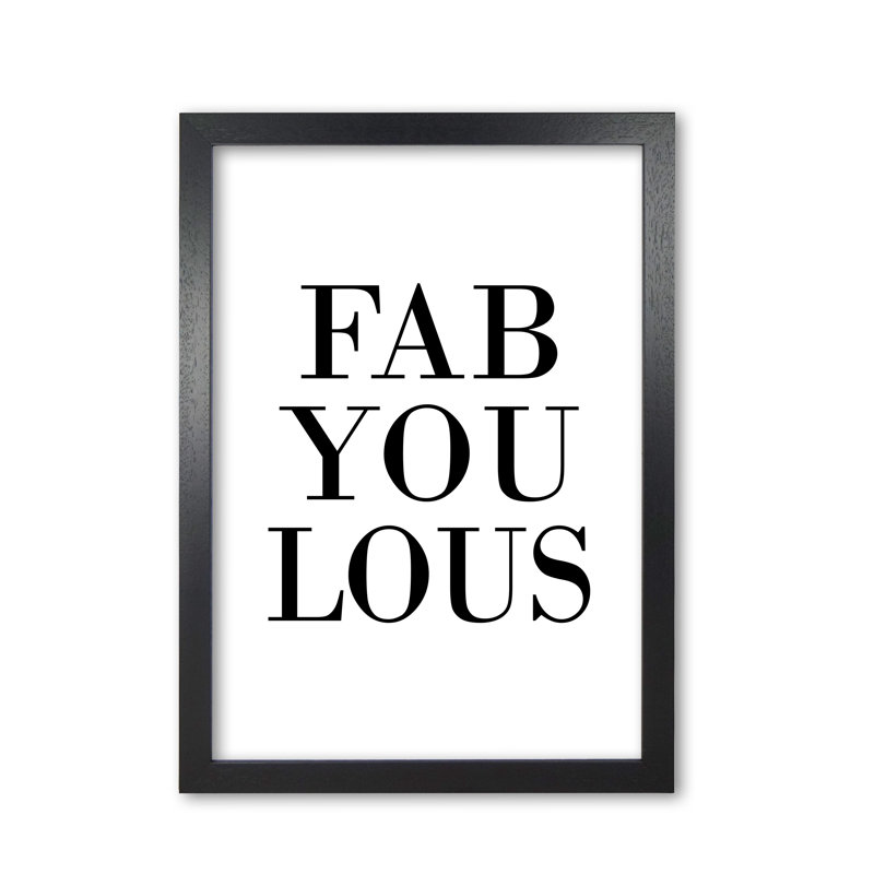 Fabyoulous - Print, Black Grain Frame, 30 cm H x 21 cm W x 5 cm D