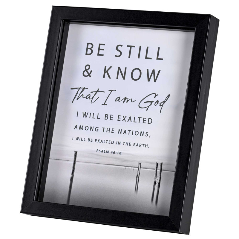 Art encadré 8 x 10 Be Still & Know Ps.46: 10