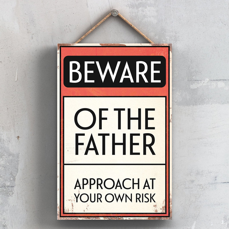Beware Of The Father - Print on MDF
