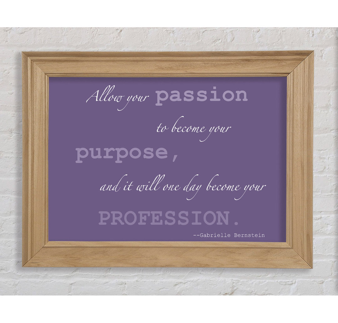 Negaunee Motivational Quote Gabrielle Bernstein Allow Your Passion Lilac Framed Print Wall Art